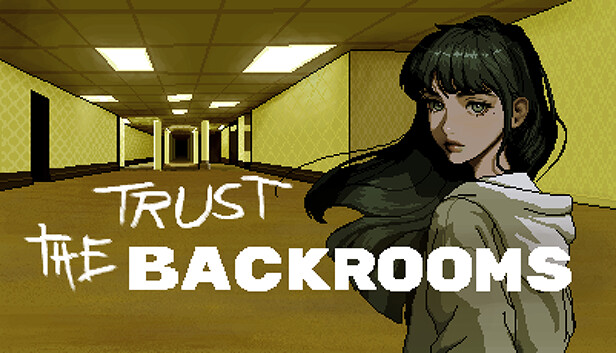 Trust The Backrooms