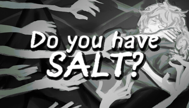 Do you have SALT?