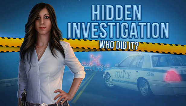 Hidden Investigation: Who did it?
