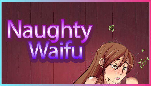 Naughty Waifu