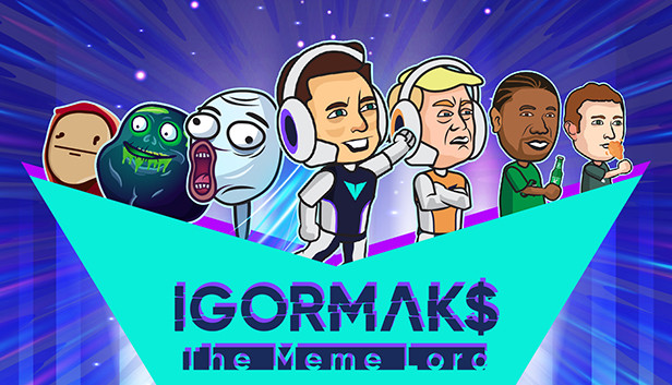 IGOR MAKS The Meme Lord