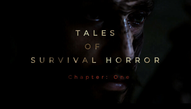 TALES OF SURVIVAL HORROR Chapter: One