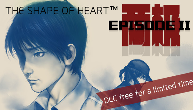 The Shape Of Heart - Episode II