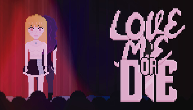 Love Me or Die