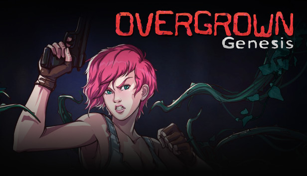 Overgrown: Genesis