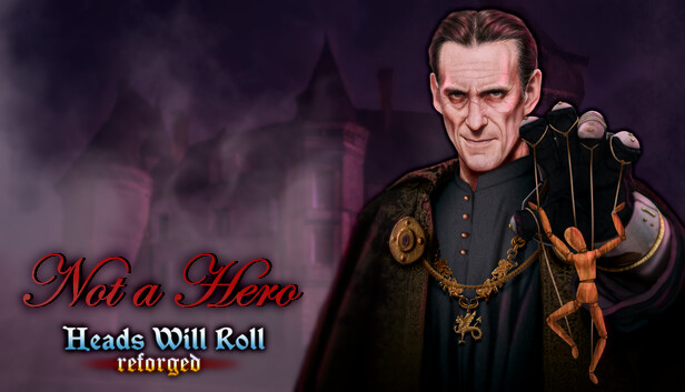 Heads Will Roll: Reforged - Not a Hero