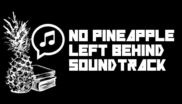 No Pineapple Left Behind -  Soundtrack