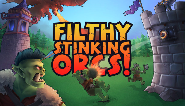 Filthy, Stinking, Orcs!