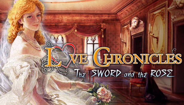 Love Chronicles: The Sword and the Rose