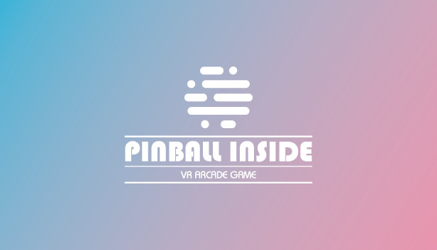 Pinball Inside: A VR Arcade Game