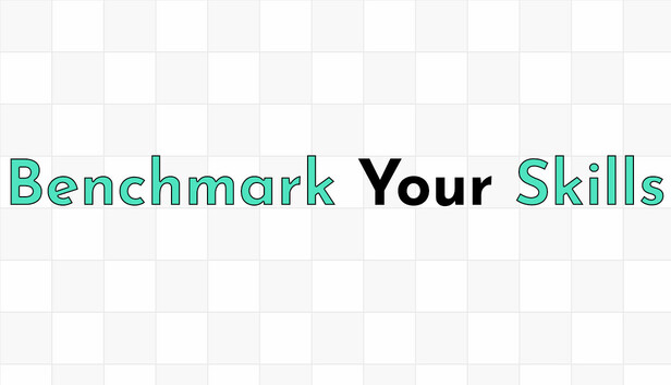 Benchmark Your Skills