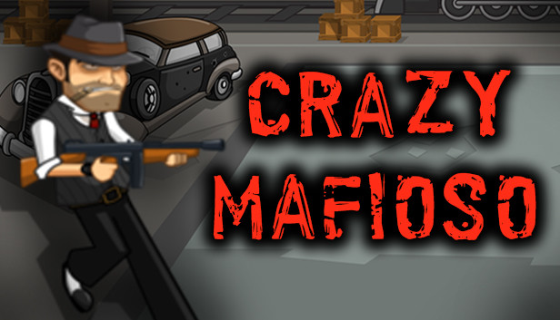 Crazy Mafioso