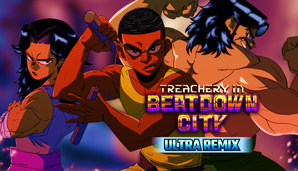 Treachery in Beatdown City: Ultra Remix