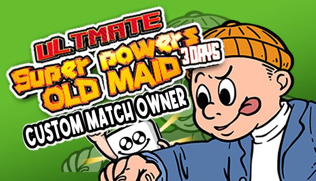Ultimate Super Powers Old Maid～3Days～ - Custom Match Owner
