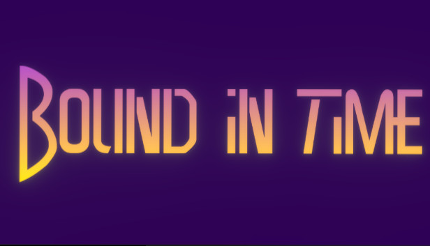 Bound in Time