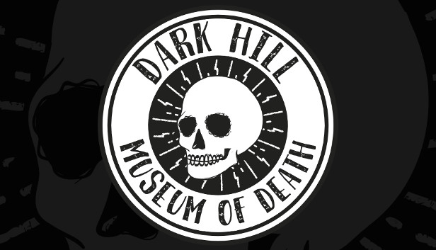 Dark Hill Museum of Death