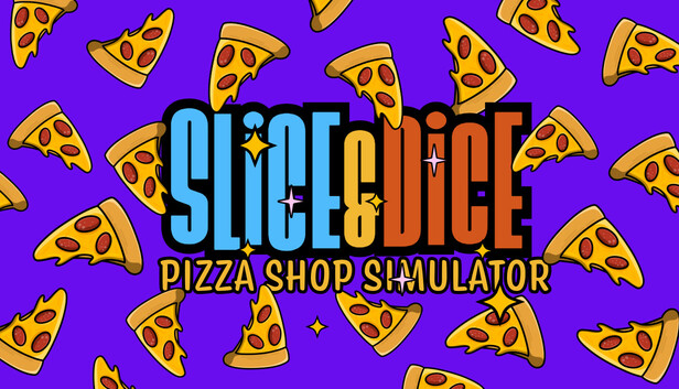 Slice & Dice: Pizza Shop Simulator