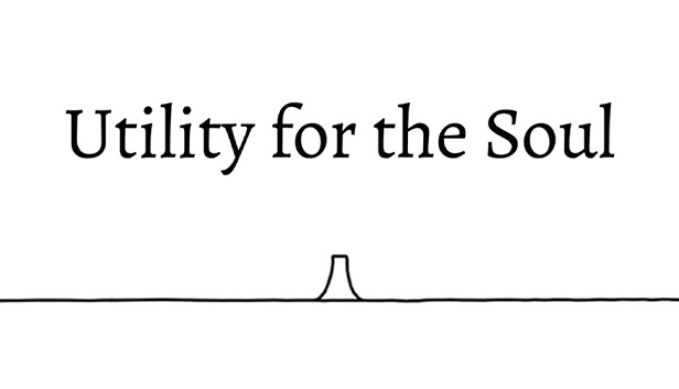 Utility for the Soul