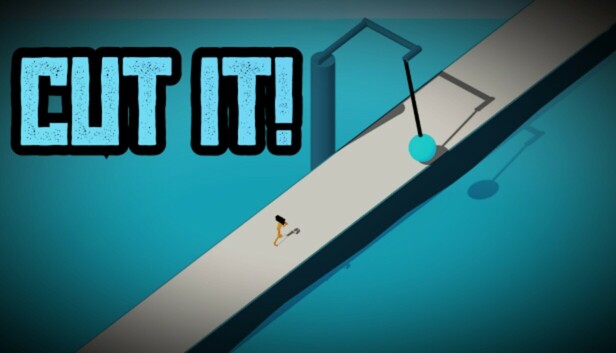 Cut it!