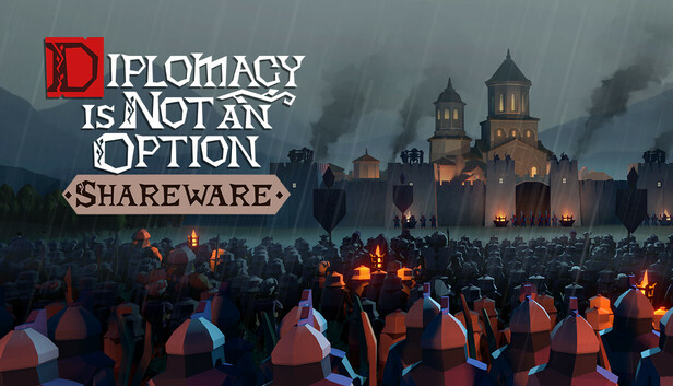 Diplomacy is Not an Option: Shareware