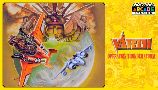 Capcom Arcade Stadium：VARTH - Operation Thunderstorm -