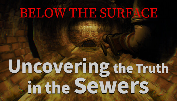 Below the Surface:Uncovering the Truth in the Sewers