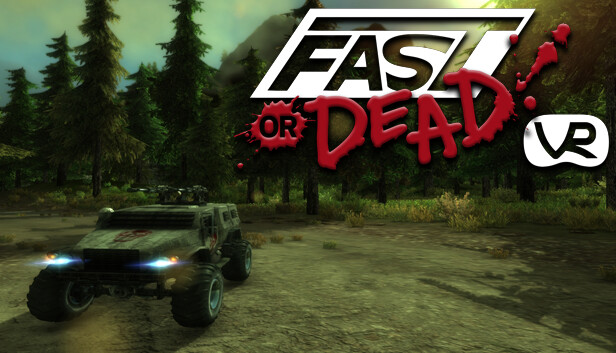 Fast or Dead VR