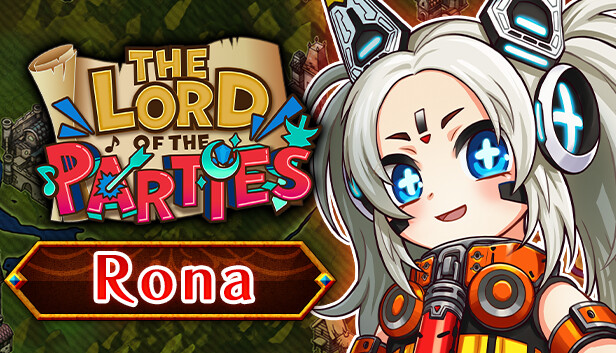 The Lord of the Parties x Rona