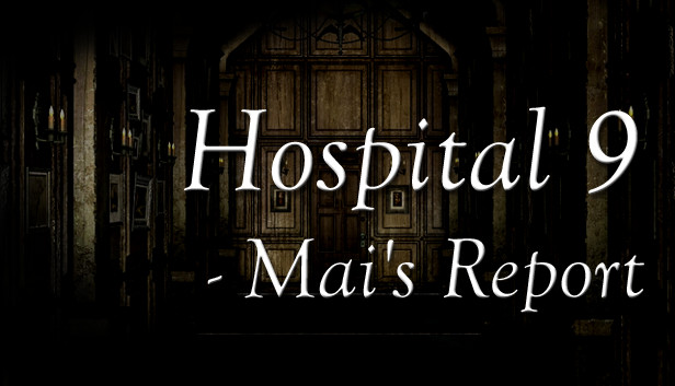 Hospital 9 - Mai's Report