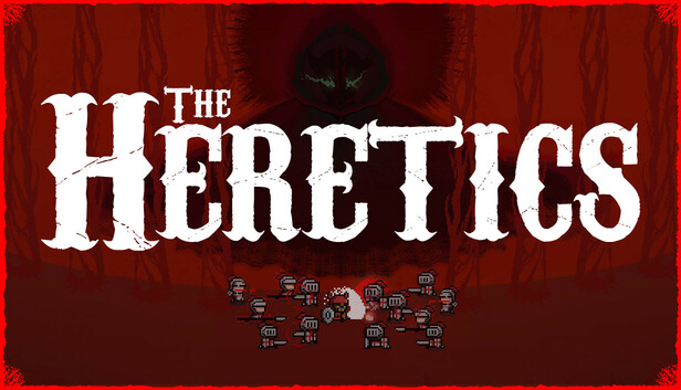 The Heretics