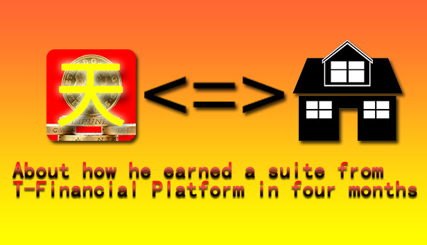 About how he earned a suite from T-Financial Platform in four months