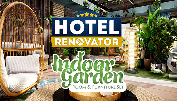 Hotel Renovator - Indoor Garden Room & Furniture Set
