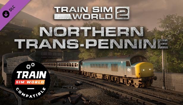 Train Sim World®: Northern Trans-Pennine: Manchester - Leeds Route Add-On - TSW2 & TSW3 compatible