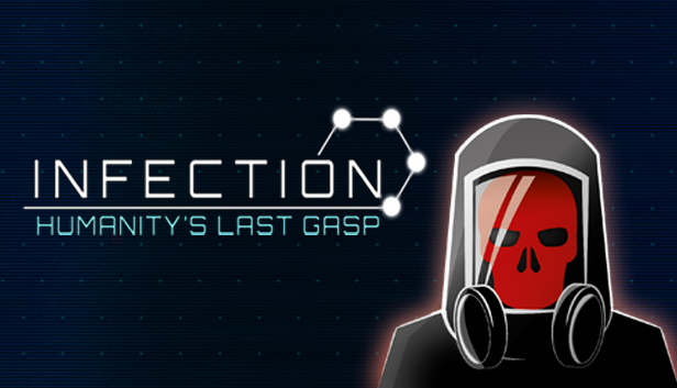 Infection: Humanity's Last Gasp