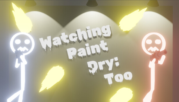 Watching Paint Dry: Too