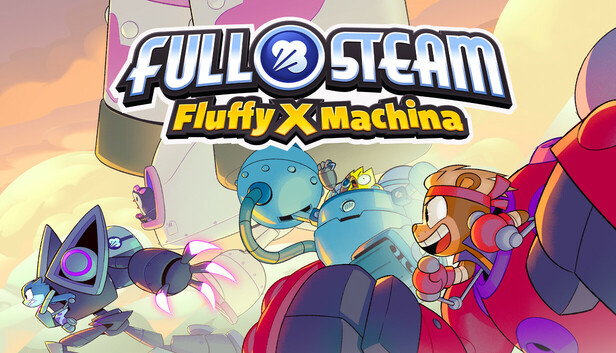 FULL STEAM: Fluffy X Machina