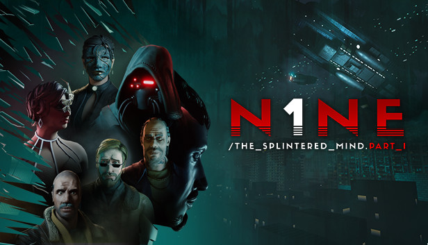 N1NE: The Splintered Mind Part 1