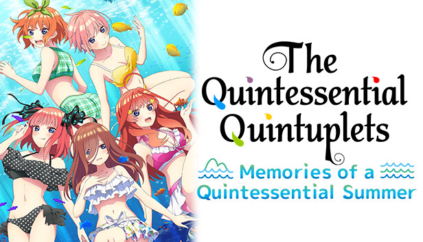 The Quintessential Quintuplets - Memories of a Quintessential Summer