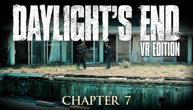 Daylight's End VR Edition - Chapter 7
