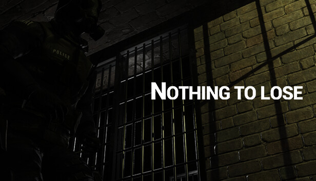 NOTHING TO LOSE