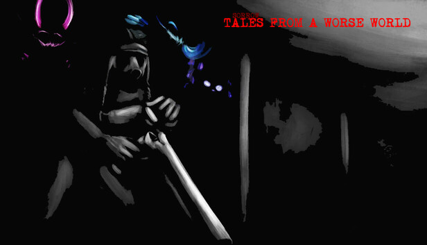 SORROW: TALES FROM A WORSE WORLD