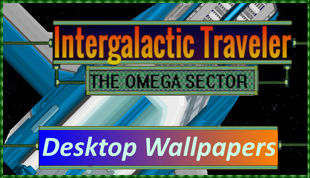 Desktop Wallpapers [Intergalactic Traveler: The Omega Sector]