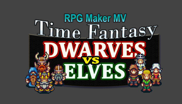 RPG Maker MV - Time Fantasy Add-on: Dwarves Vs Elves