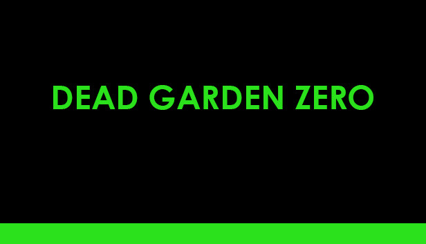 Dead Garden Zero
