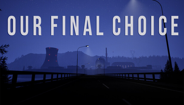 Our Final Choice