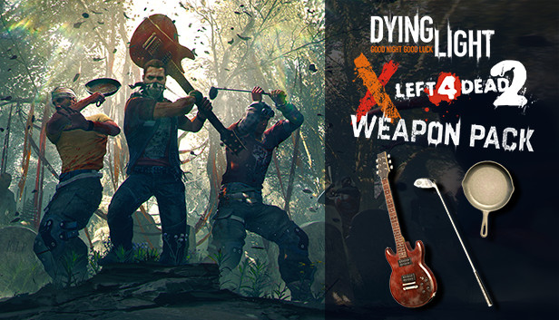Dying Light - Left 4 Dead 2 Weapon Pack