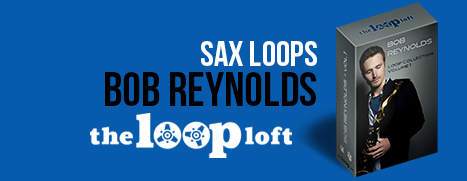 The Loop Loft - Bob Reynolds Sax Loops