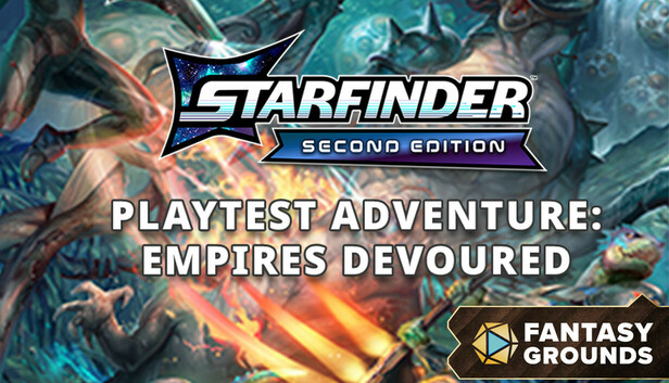 Fantasy Grounds - Starfinder 2 RPG - Starfinder Second Edition Playtest Adventure: Empires Devoured