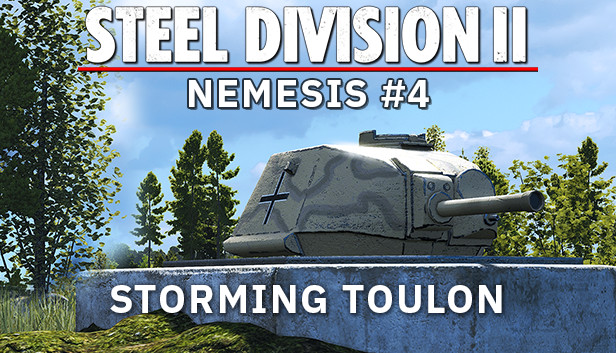 Steel Division 2 - Nemesis #4 - Storming Toulon
