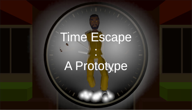 Time Escape : A Prototype